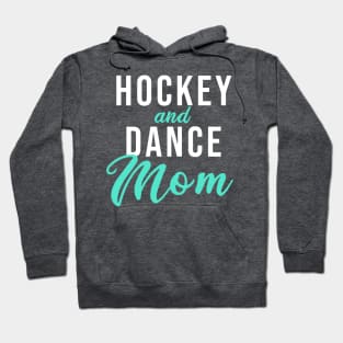 Hockey and Dance Mom Hoodie